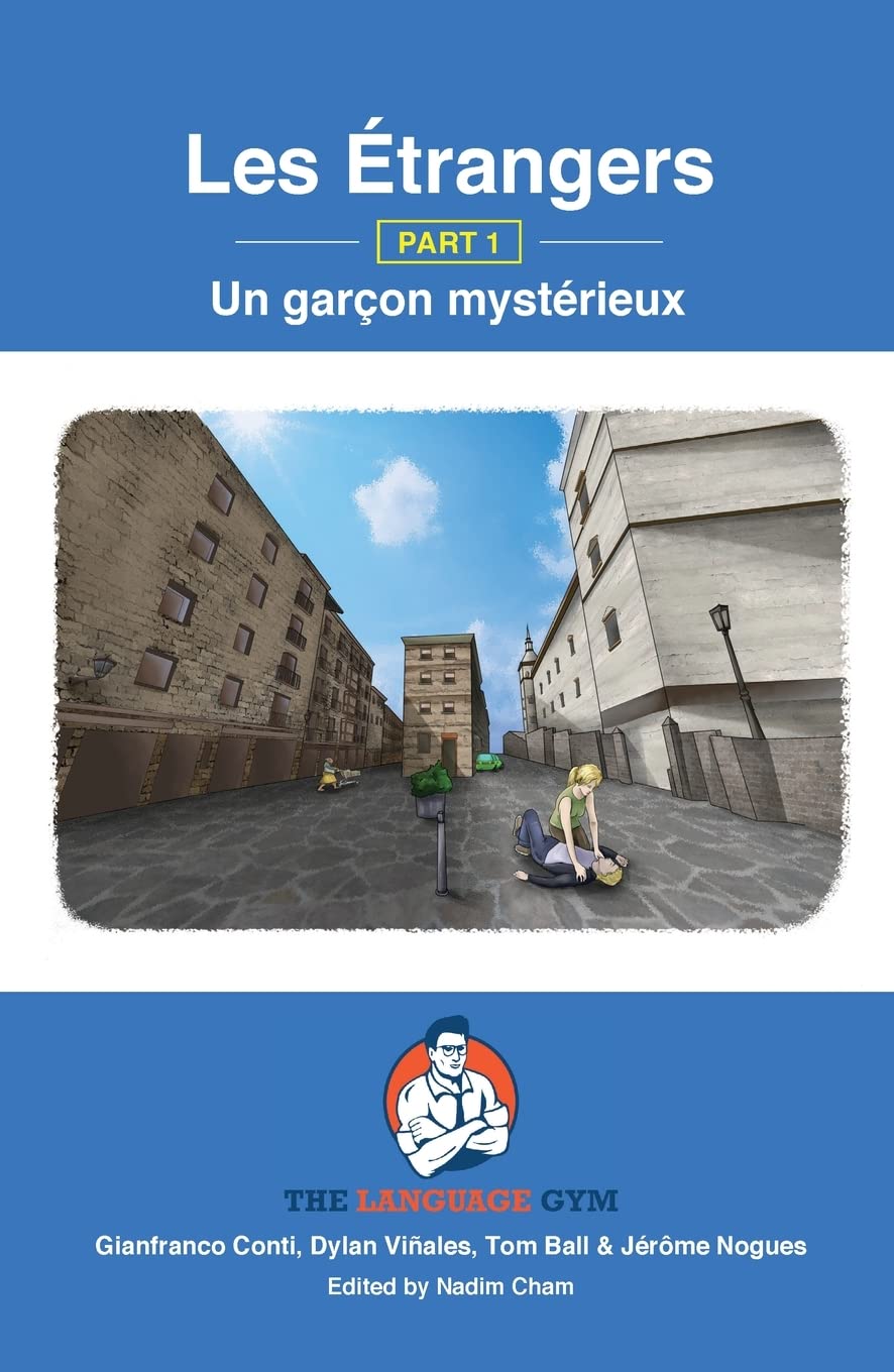 Les Étrangers - Part 1 - Un garçon mystérieux: French Sentence Builder - Readers