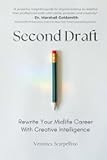 Second Draft: Rewrite Your Midlife Career With Creative Intelligence