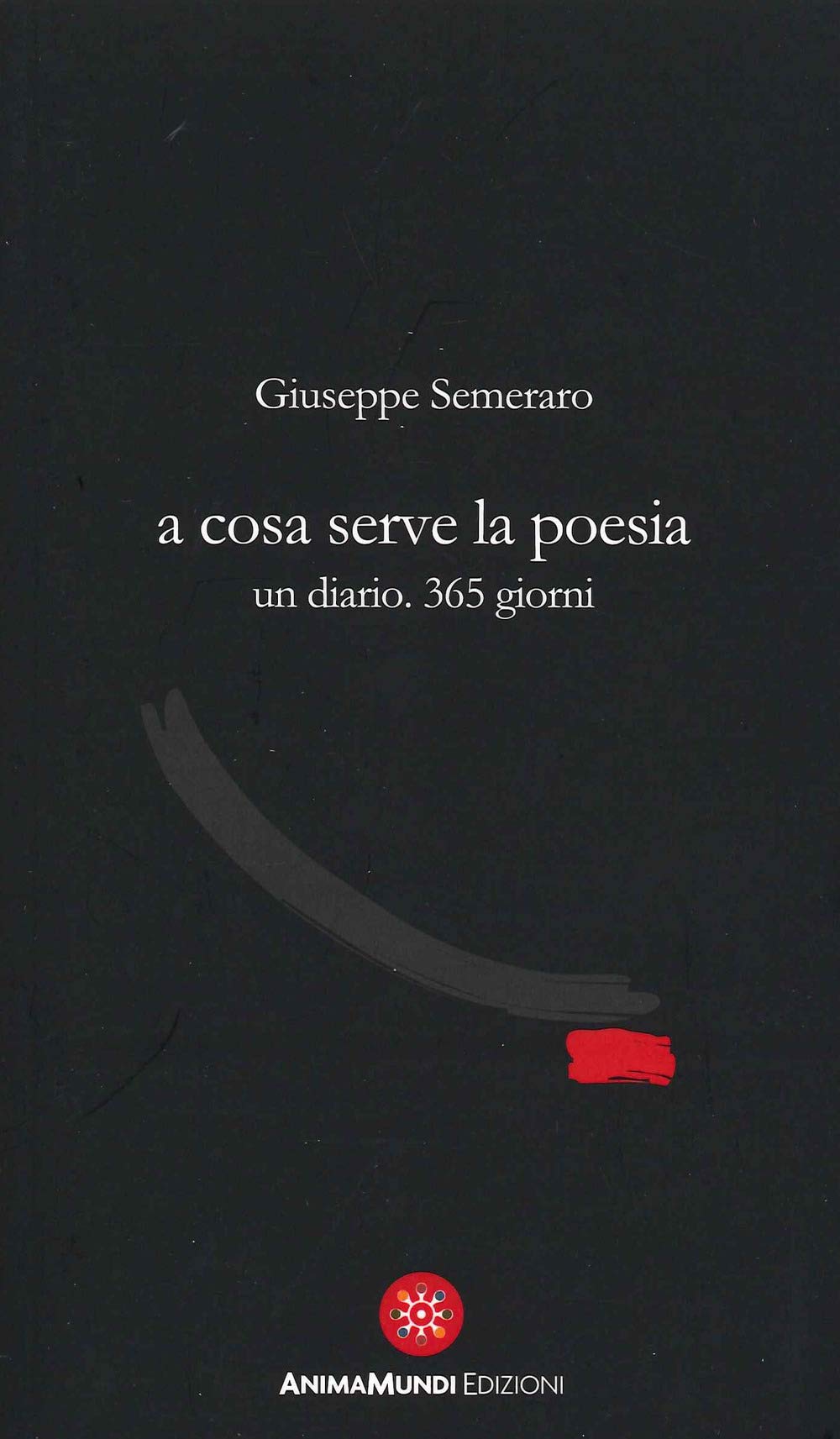 A Cosa Serve La Poesia. Un Diario. 365 Giorni - 4