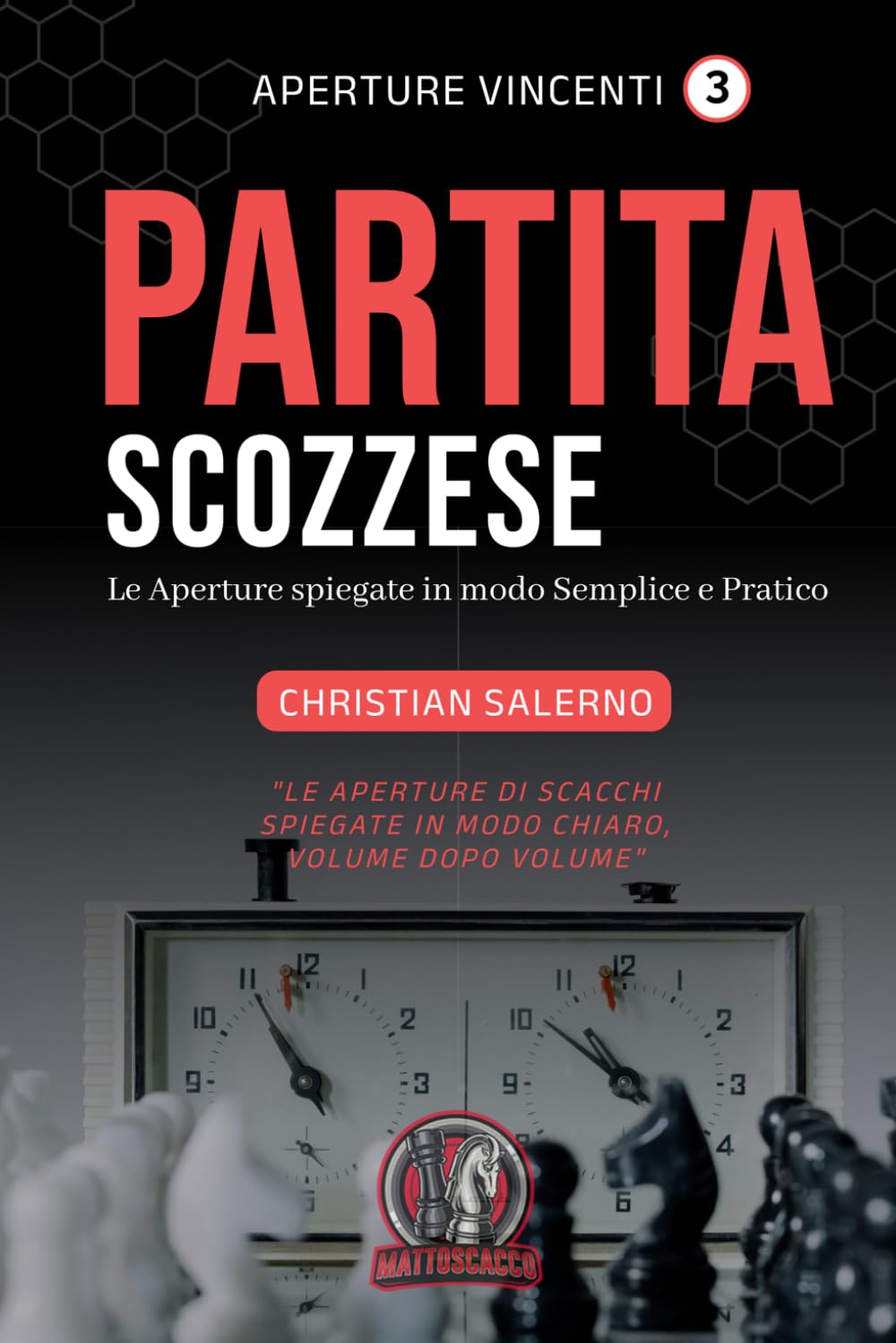 Aperture Vincenti. La Partita Scozzese: Le aperture spiegate in modo semplice e pratico