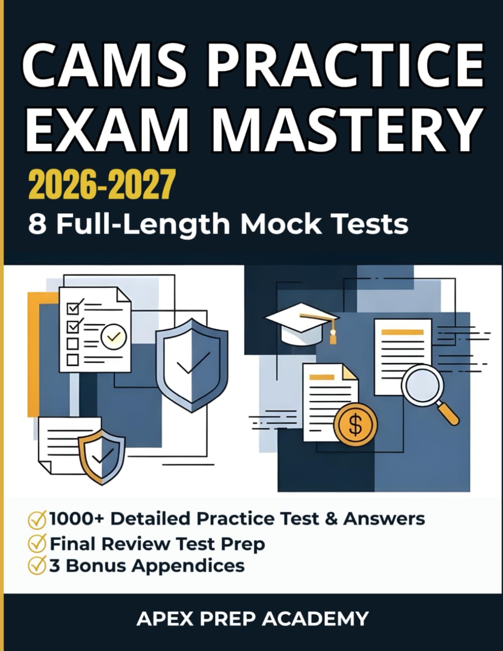 CAMS PRACTICE EXAM MASTERY 2026-2027: 8 Full-Length Mock Tests: 1000+ Realistic Questions with Detailed Explanations to Pass the Certified Anti-Money Laundering Specialist Exam on Your First Attempt
