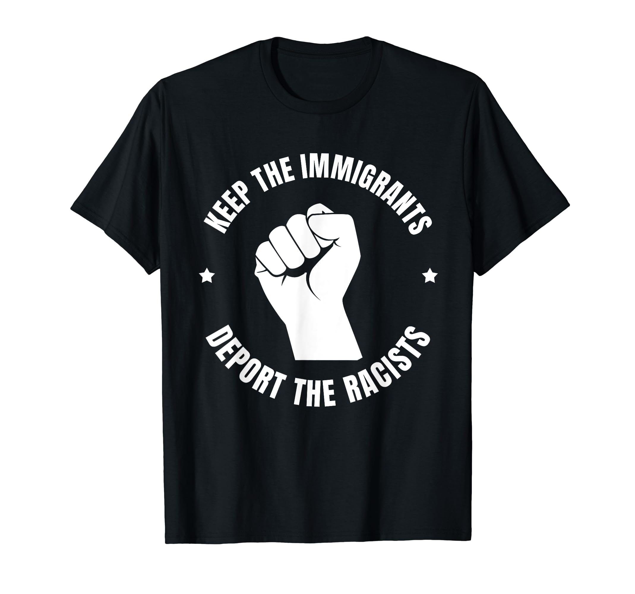 Keep The Immigrants Anti Racism BW ShirtsKeep the Immigrants - Deport the Racists T-Shirt