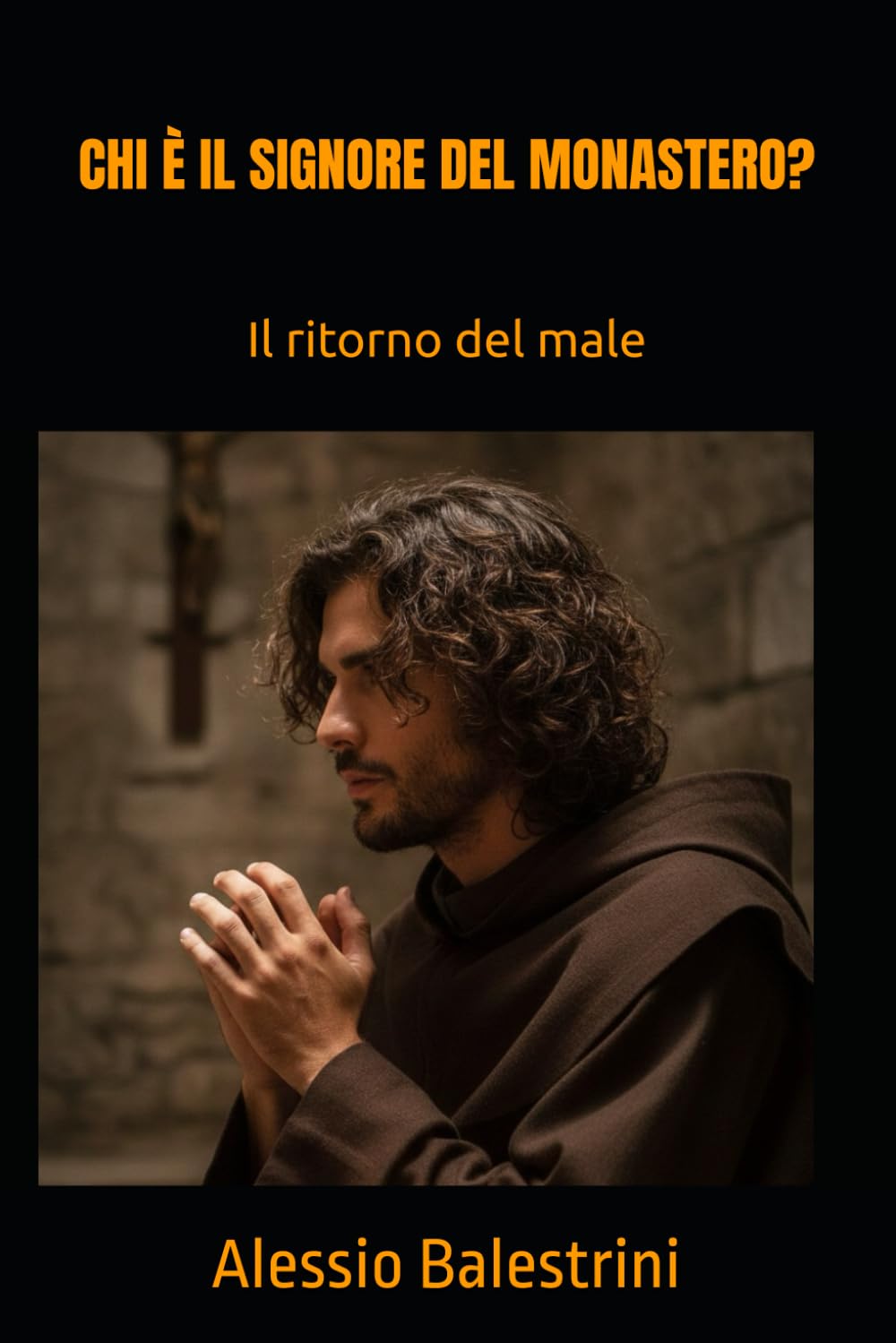 Chi è il Signore del monastero?: Il ritorno del male