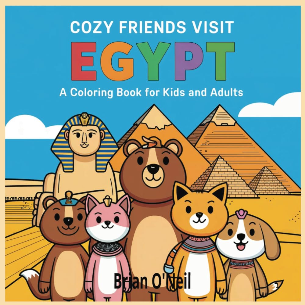 Cozy Friends Visit Egypt: A Coloring Book for Kids and Adults