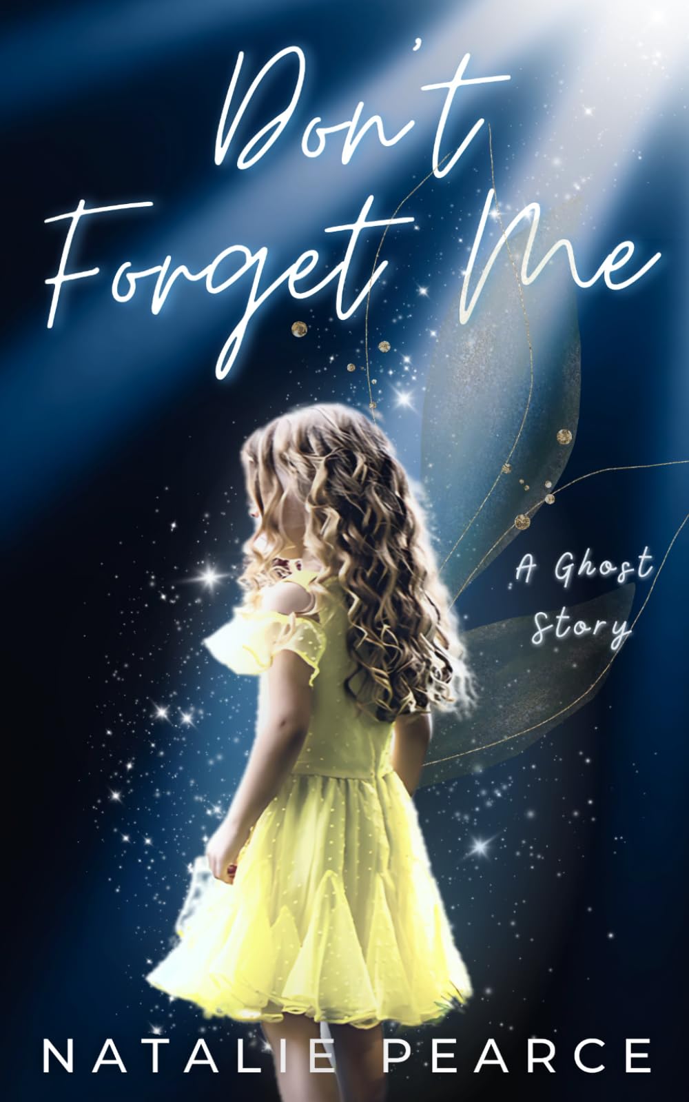 Don't Forget Me: A Ghost Story: 2