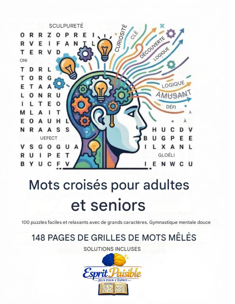 Mots croisés pour adultes et seniors: 100 puzzles faciles et relaxants • Gros caractères • Gymnastique mentale douce