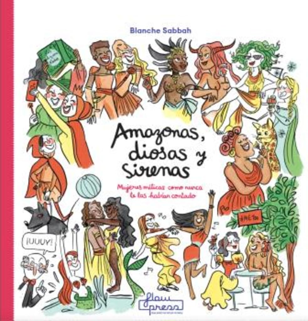 Amazonas, diosas y sirenas: Mujeres míticas como nunca te las habían contado