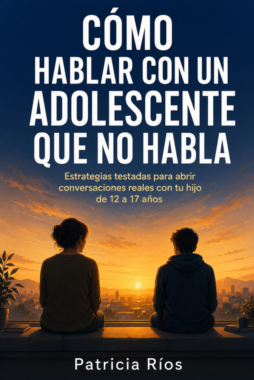 Cómo hablar con un adolescente que no habla: Estrategias testadas para abrir conversaciones reales con tu hijo de 12 a 17 años