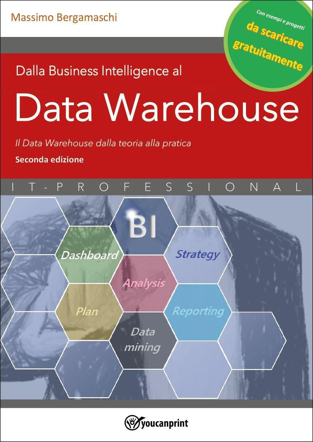 Dalla Business Intelligence al Data Warehouse - Seconda Edizione