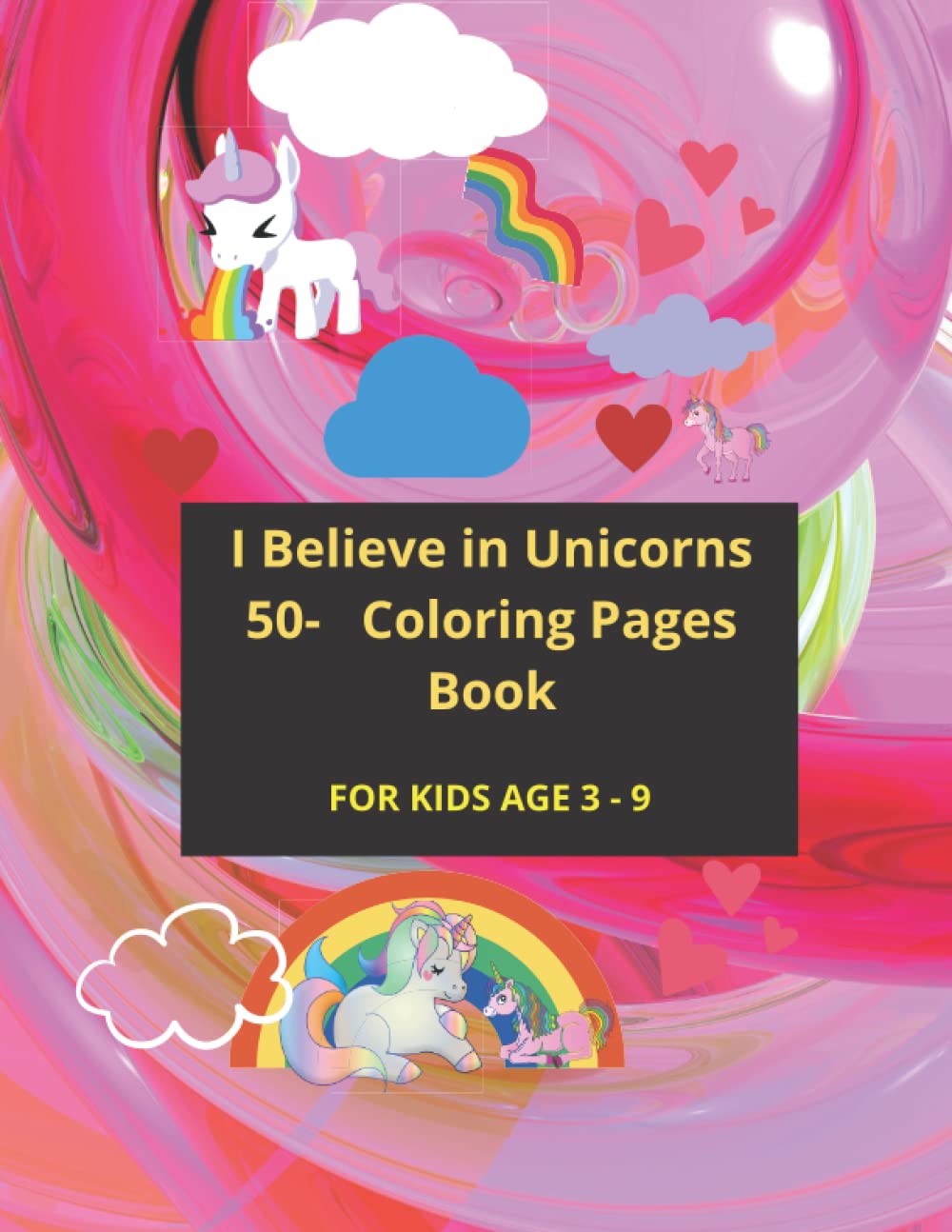 I Believe in Unicorns 50-Coloring Pages Book