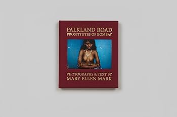 洋書 falkland road mary ellen mark Mary Ellen Mark: Falkland Road: Prostitutes of Bombay: Mark