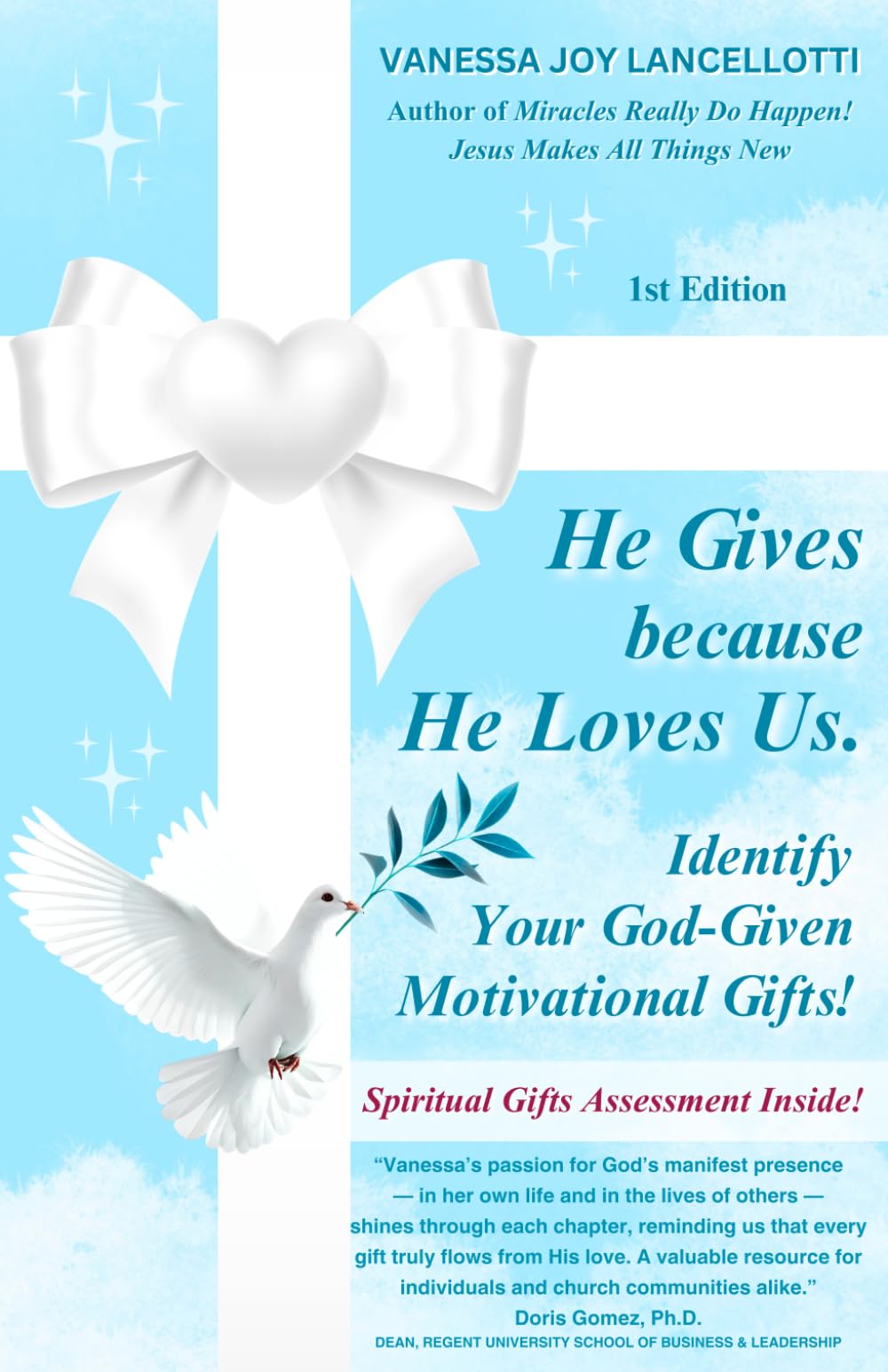 He Gives Because He Loves Us: Identify Your God-Given Motivational Gifts!