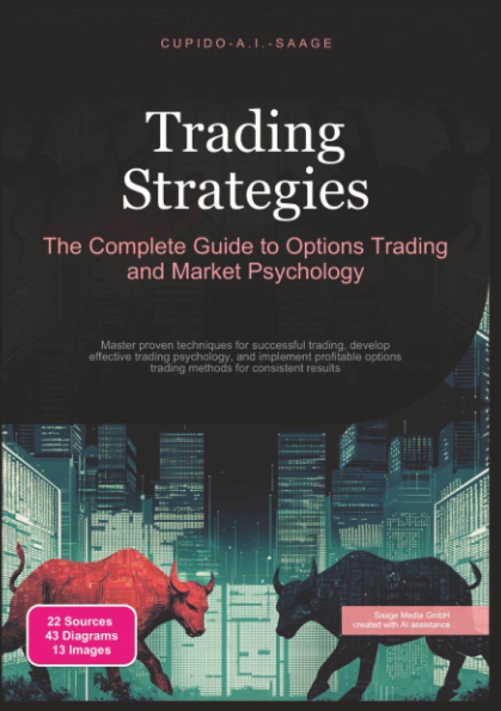 Trading Strategies: The Complete Guide to Options Trading and Market Psychology