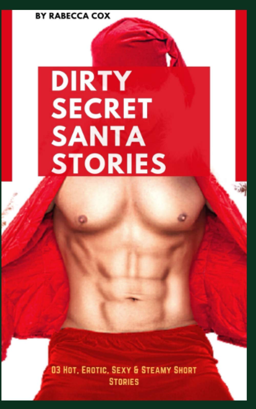 Dirty Secret Santa Stories: 03 Hot, Erotic, Sexy & Steamy Short Stories