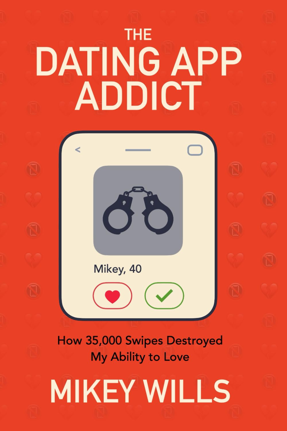 The Dating App Addict: How 35,000 Swipes Destroyed My Ability to Love