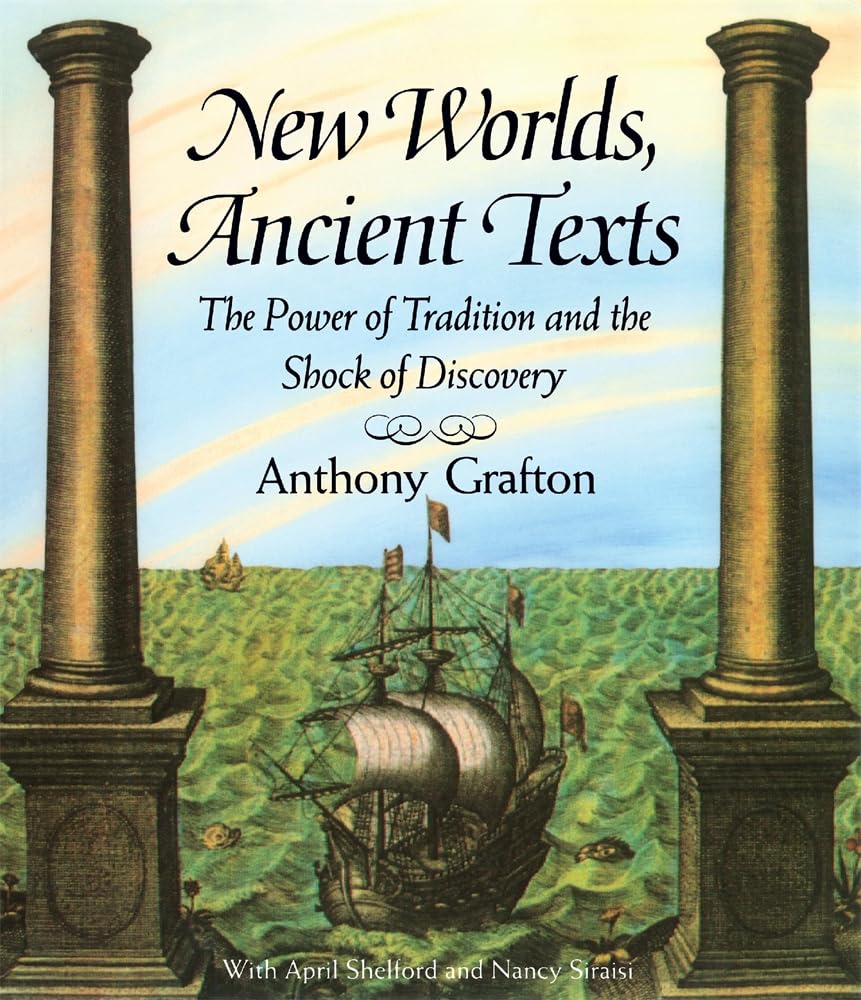 Buy New Worlds, Ancient Texts: The Power of Tradition and the Shock of Discovery — BookShops.in