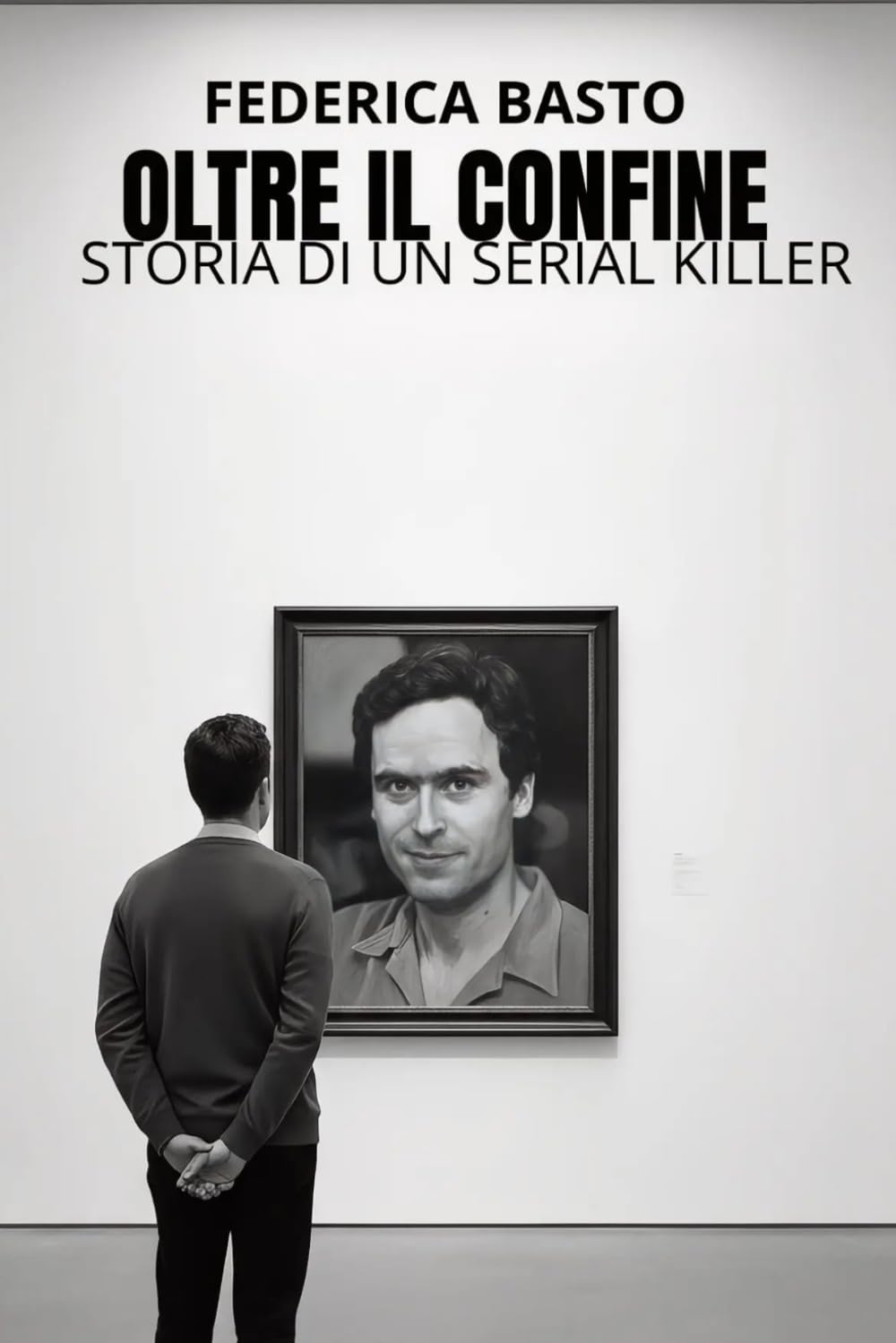 OLTRE IL CONFINE: Storia di un serial Killer