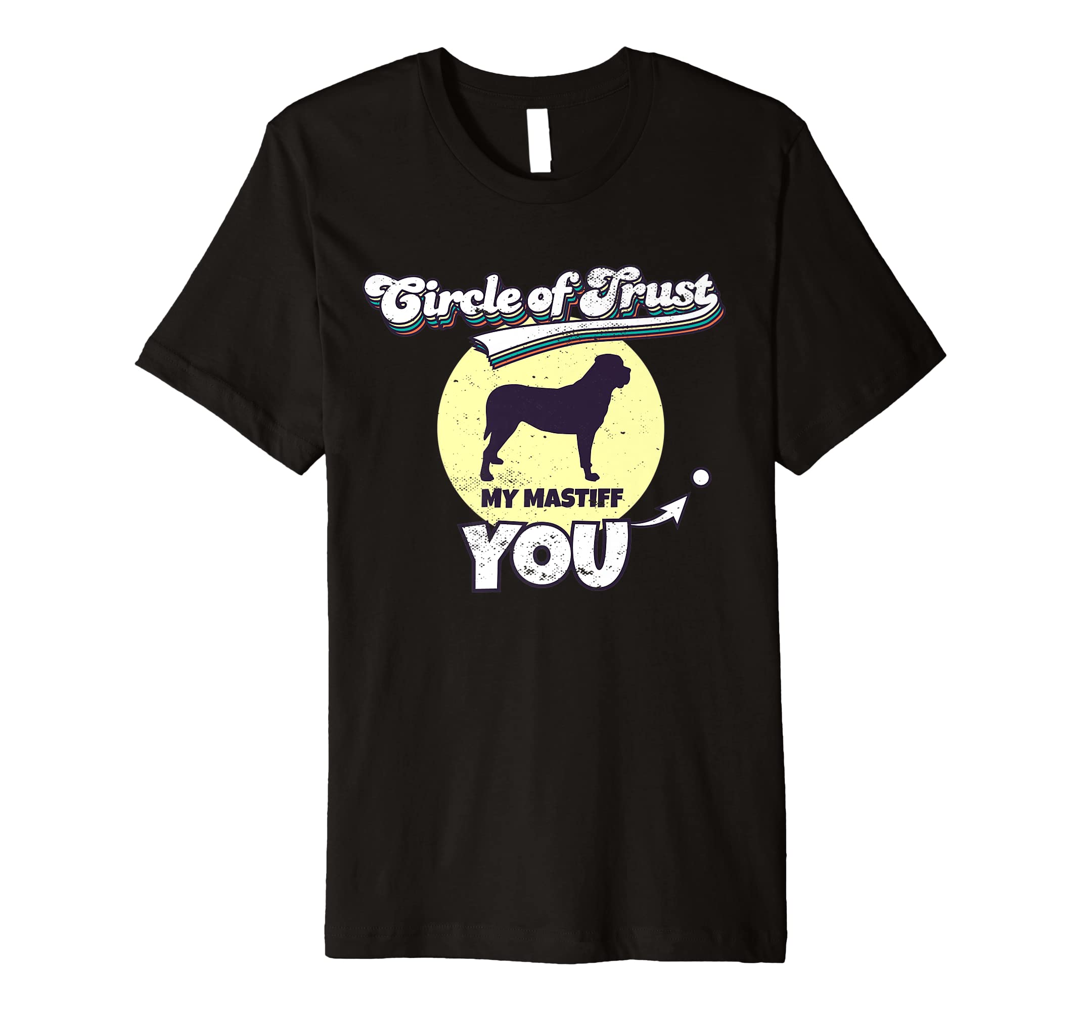 Circle Of Trust Mastiff Lover I Funny Mastiff Premium T-Shirt