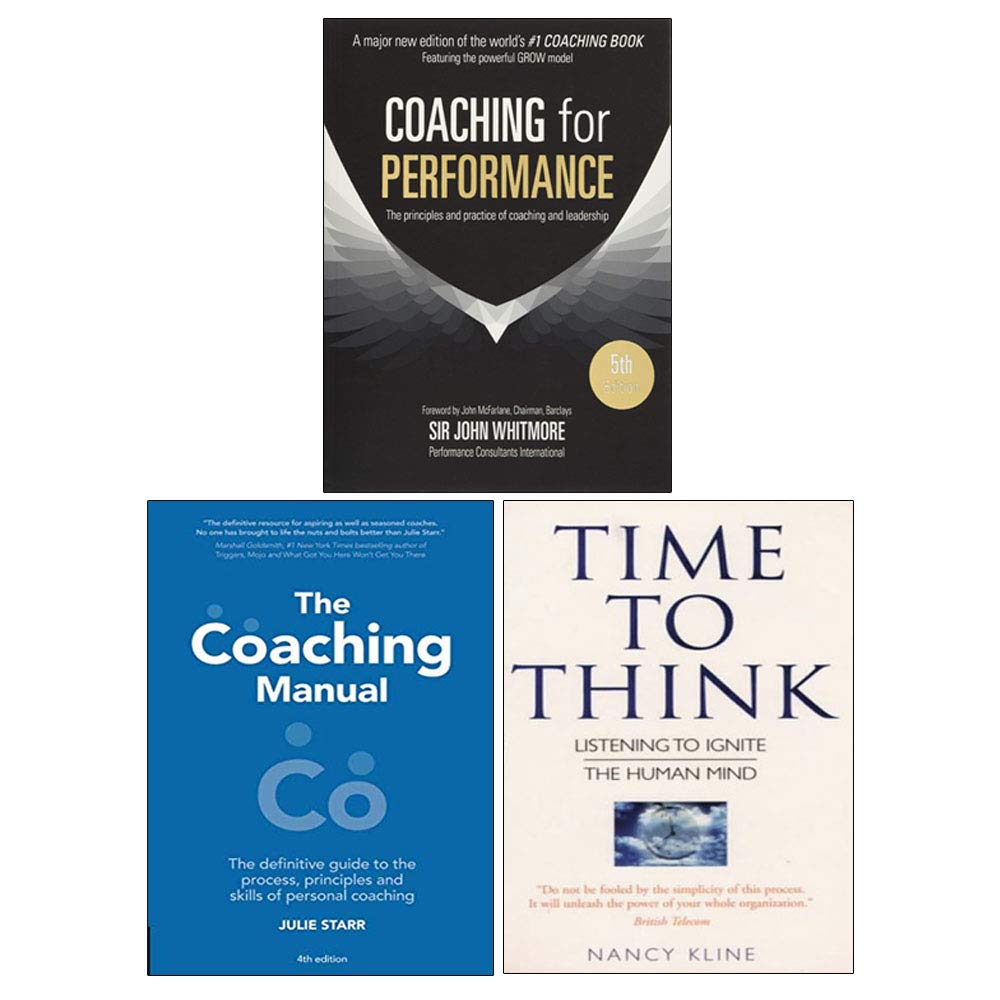Coaching for Performance, Coaching Manual,Time To Think 3 Books Collection Set Paperback – 1 Jan. 2019