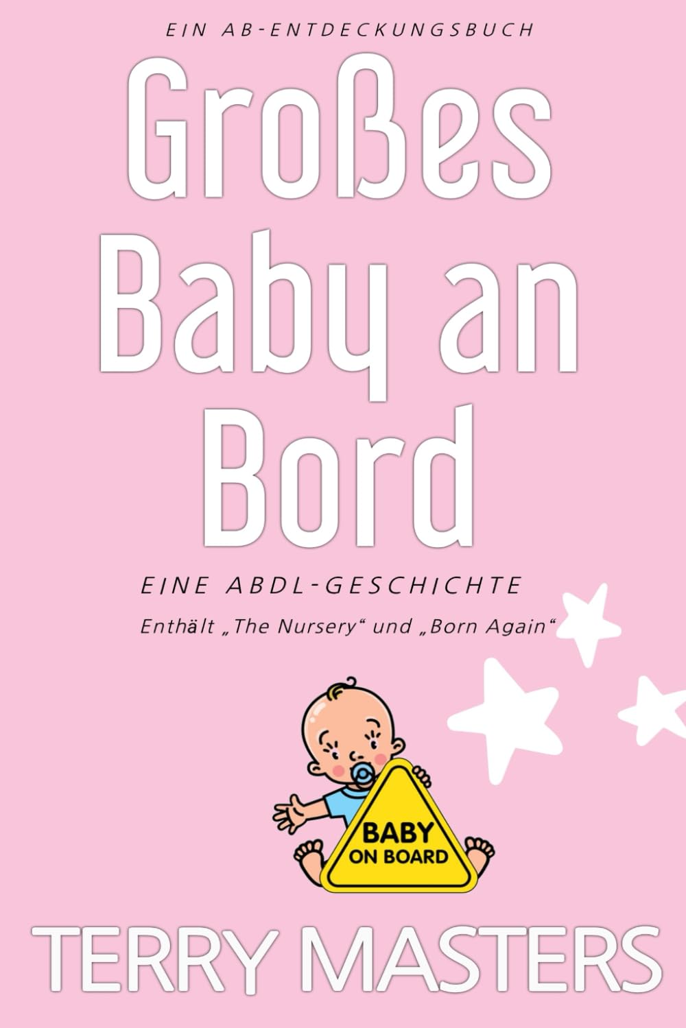 Großes Baby an Bord: Ein ABDL-Windelbuch