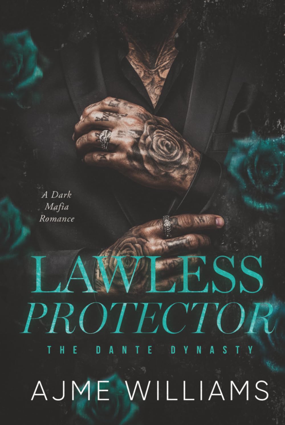 Lawless Protector: A Dark, Mafia Romance (The Dante Dynasty)