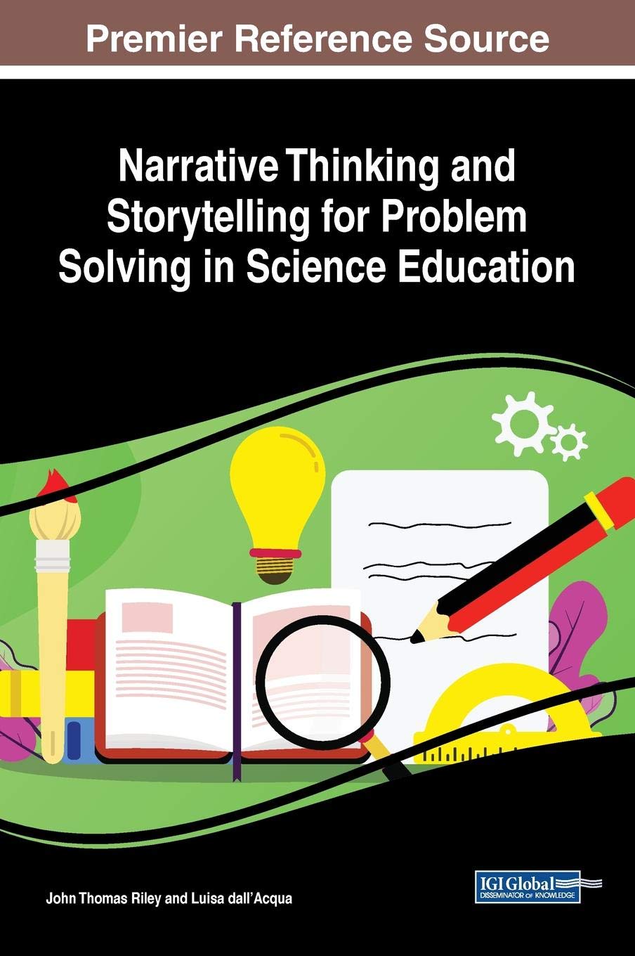 Narrative Thinking and Storytelling for Problem Solving in Science Education (Advances in Early Childhood and K-12 Education (AECKE))