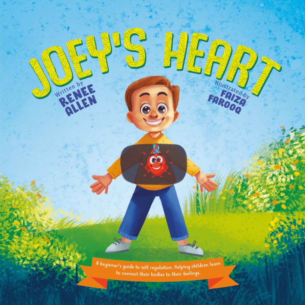 Joey's Heart (Early Childhood Interoceptive Awareness Series)