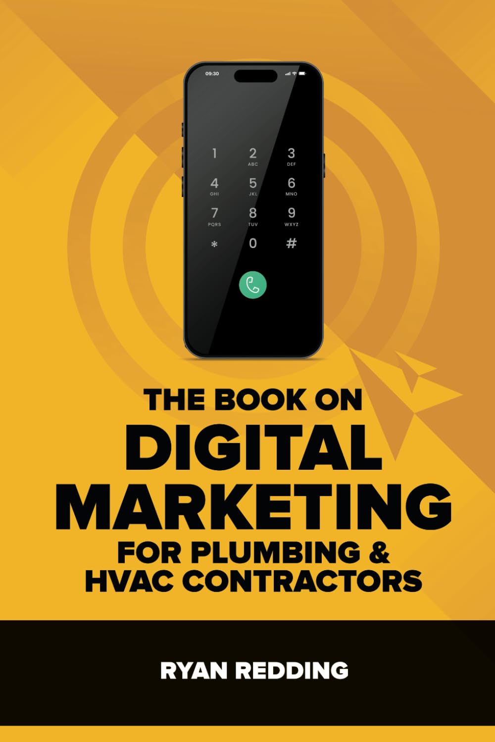 The Book On Digital Marketing: For Plumbing & HVAC Contractors