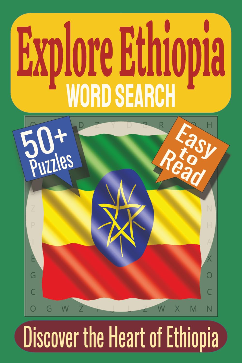 Explore Ethiopia Word Search Puzzle Book: Puzzles featuring Ethiopian Culture, Historic Landmarks, Wildlife