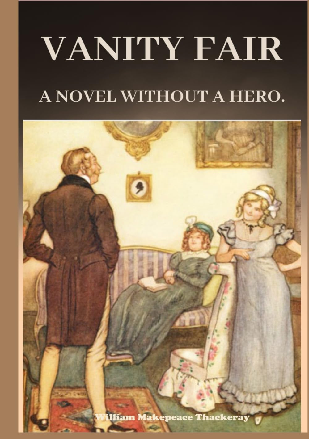 Vanity Fair: A Novel Without a Hero