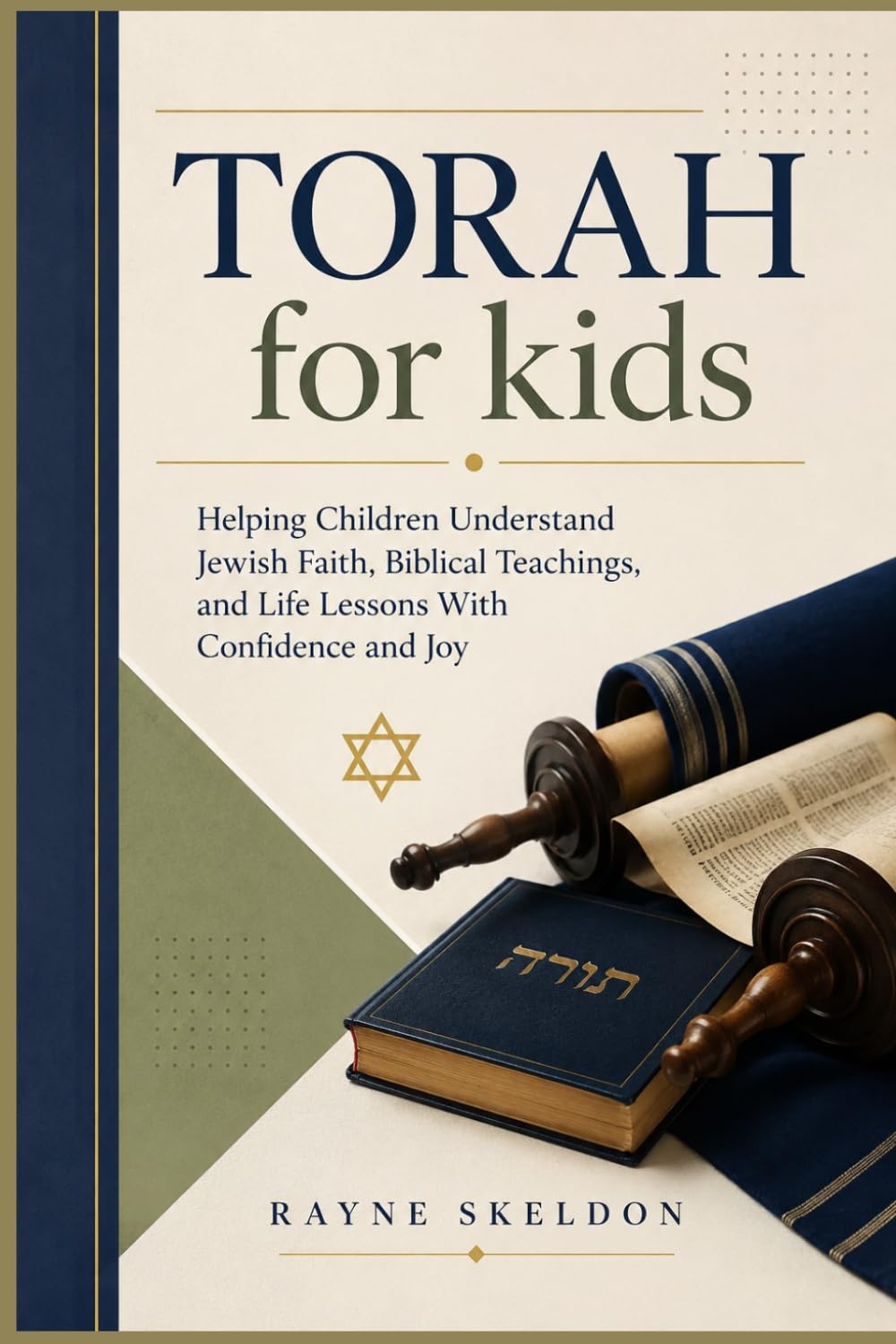 Torah for kids: Helping Children Understand Jewish Faith, Biblical Teachings, and Life Lessons With Confidence and Joy