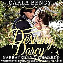 Desiring Darcy Audiolibro Por Carla Bency arte de portada