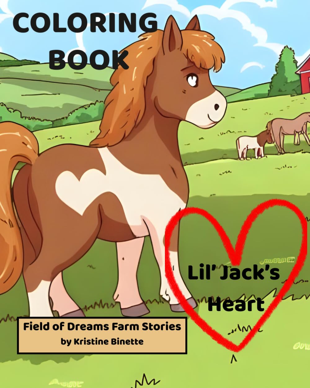 Lil' Jack's Heart - Coloring Book: Field of Dreams Farm Stories
