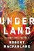 Underland: A Deep Time Journey