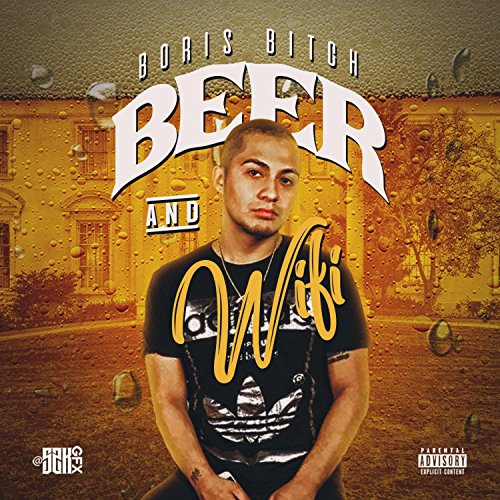 Écouter Beer and Wifi par Boris Bitch sur Amazon Music Unlimited