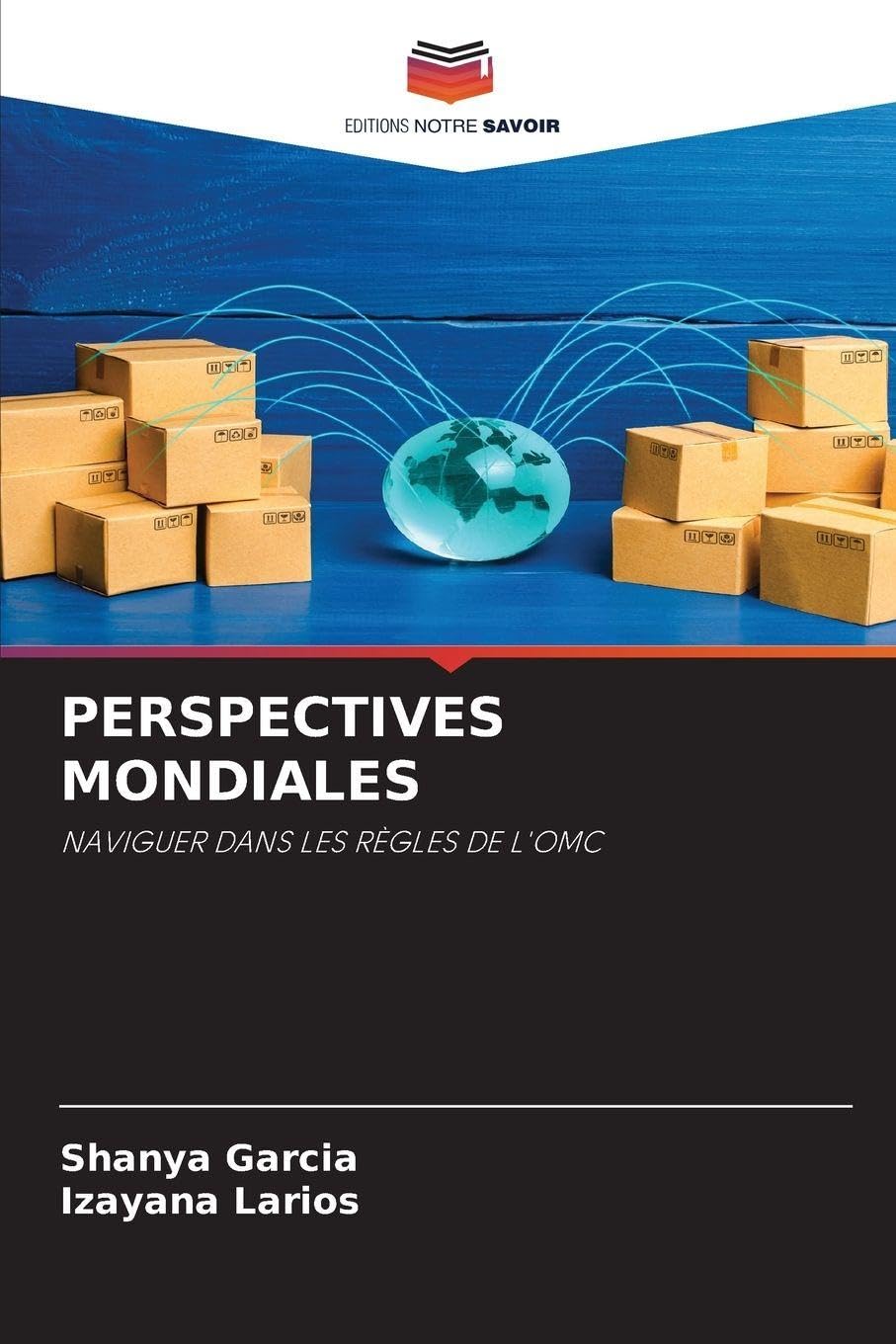 Perspectives Mondiales: NAVIGUER DANS LES RÈGLES DE L'OMC