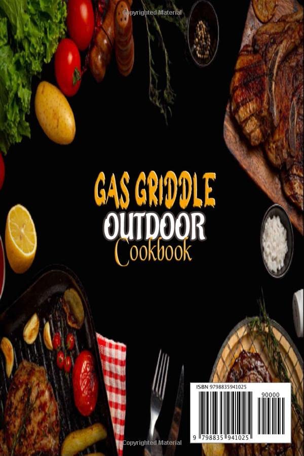 Gas Griddle Outdoor Cookbook: 2000 Days of Mouthwatering Outdoor Gas Griddle Recipes Including Tips and Tricks for Beginners and Pros image 3