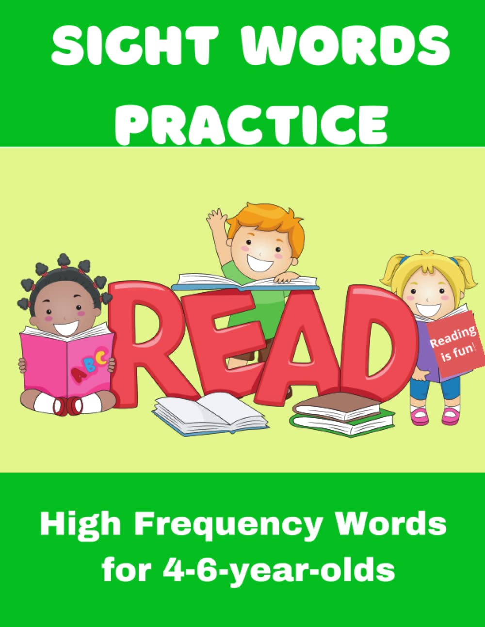 – Sight Words Practice & Activity Book for Kids: 4-6 years old- High-Frequency Words for Reception, Year 1 and Year 2.: Teach your child to read: Games & Activities