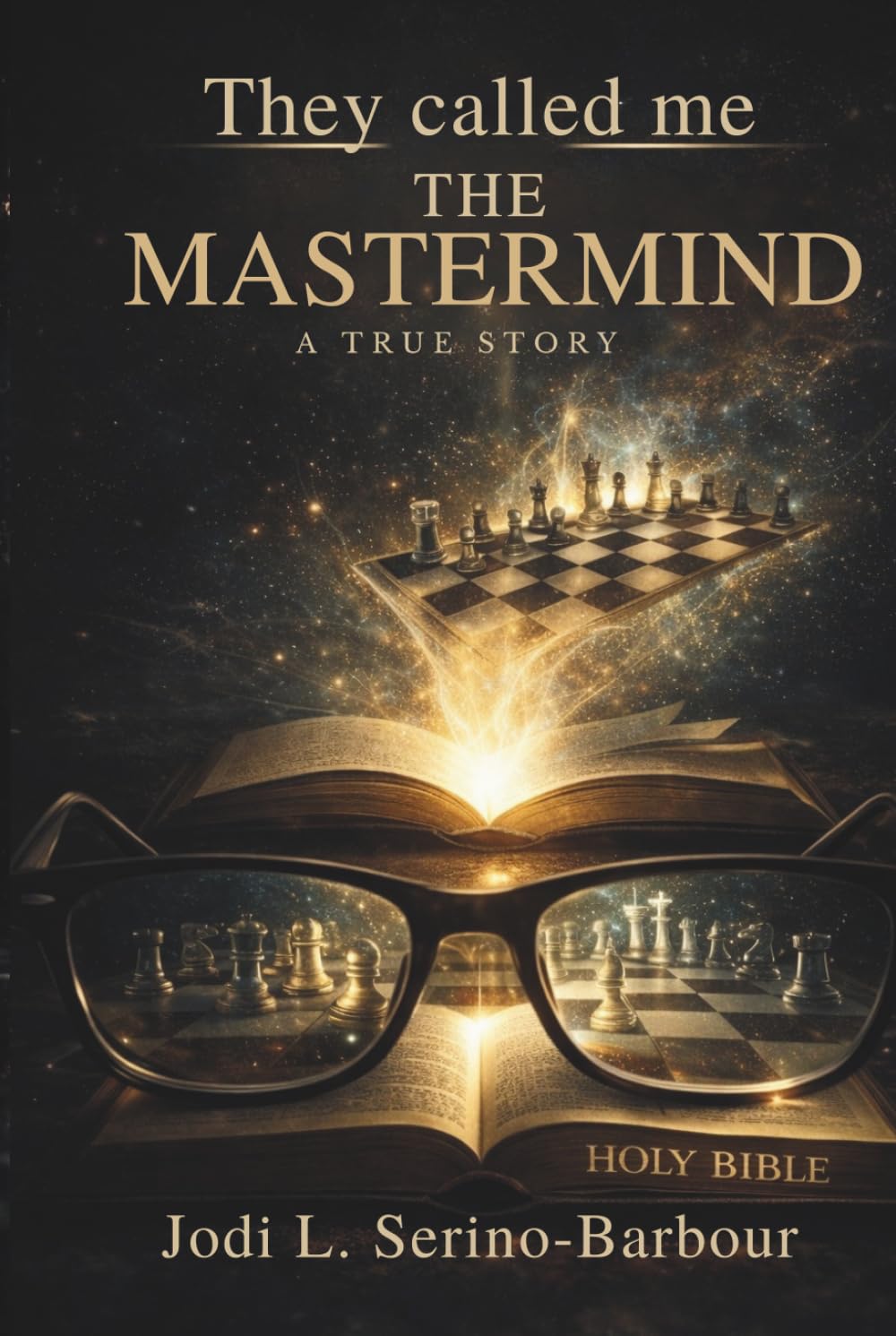 They Called Me THE MASTERMIND: A True Story (SPIRITUAL WARFARE SERIES)