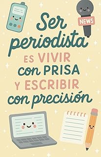 Libreta para periodistas 130 páginas – Frase “Ser periodista es vivir con prisa y escribir con precisión”: Cuaderno A5, ta...