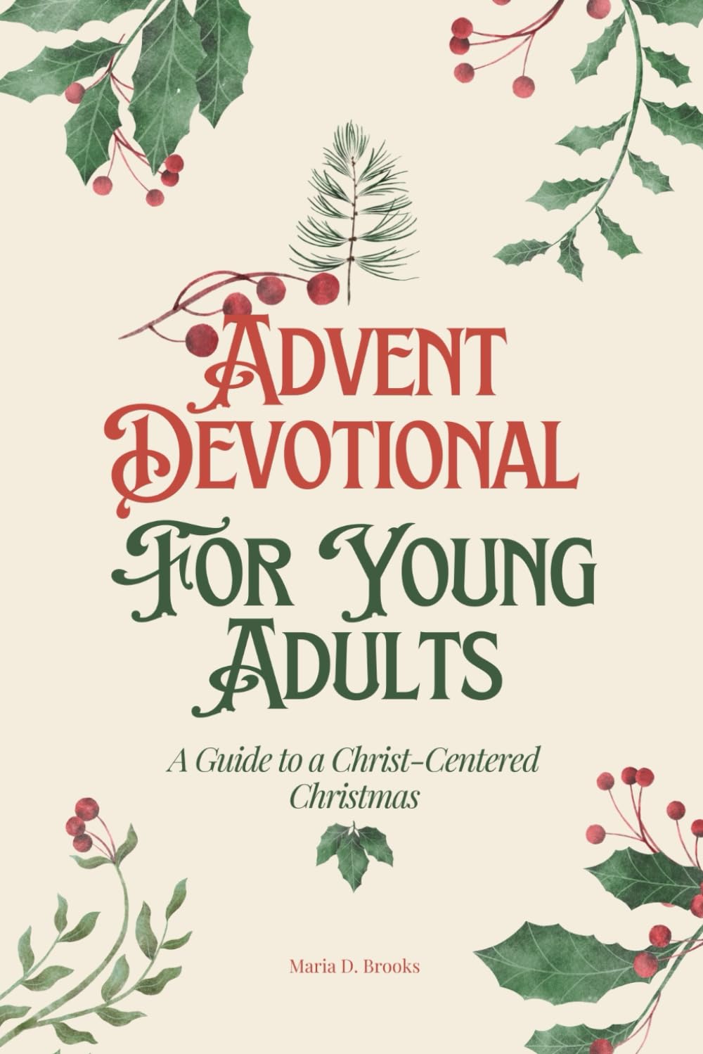 Advent Devotional for Young Adults: A guide to a christ-centered Christmas
