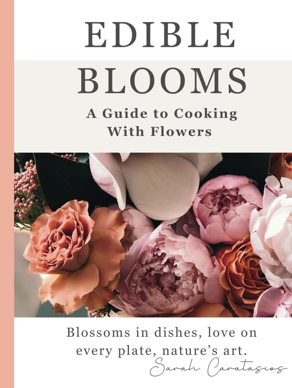 Edible Blooms: A Guide to Cooking With Flowers