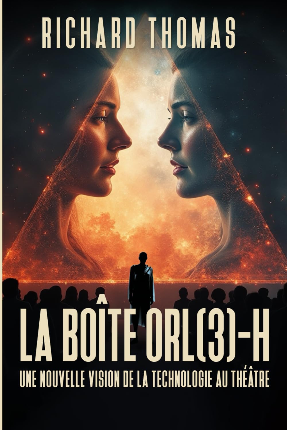 La Théorie du théâtre-à-grand-écran & Le système OR(L) 3-H, de la boite Technologique au Théâtre-H.
