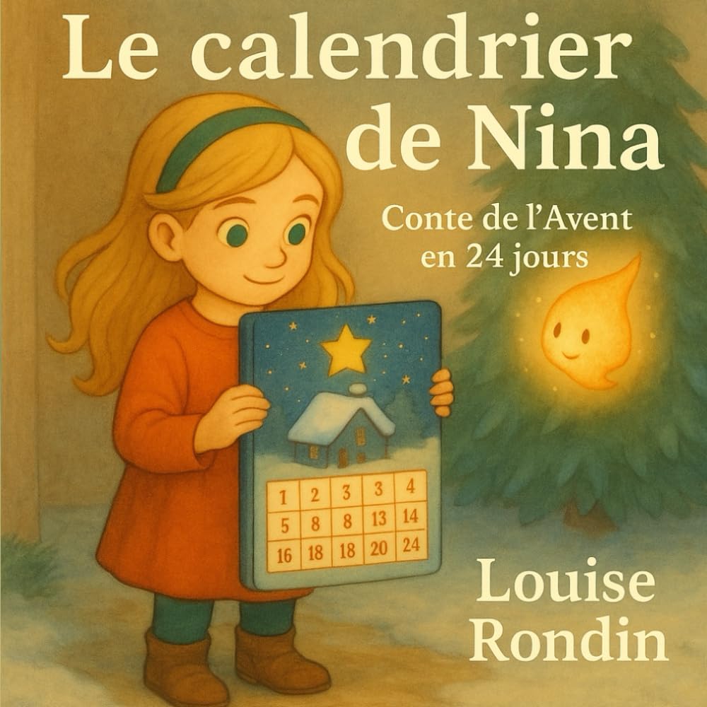 Le calendrier de Nina: Conte de l’Avent en 24 jours