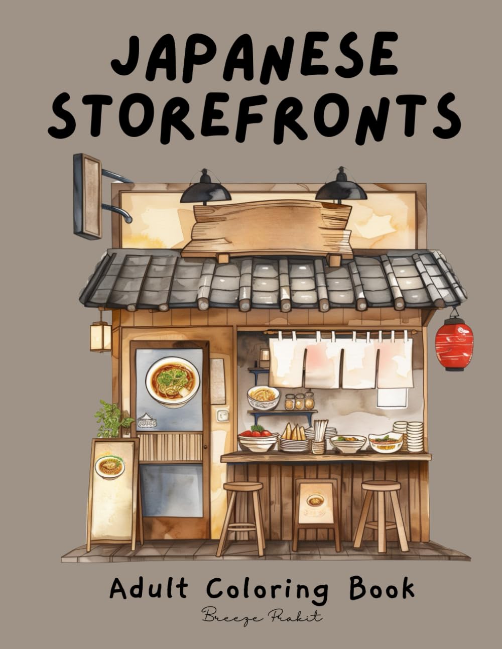 Japanese Storefronts: An Urban Sketch Coloring Book for Adults, Relaxing Coloring for Stress Relief (Storefront Coloring)