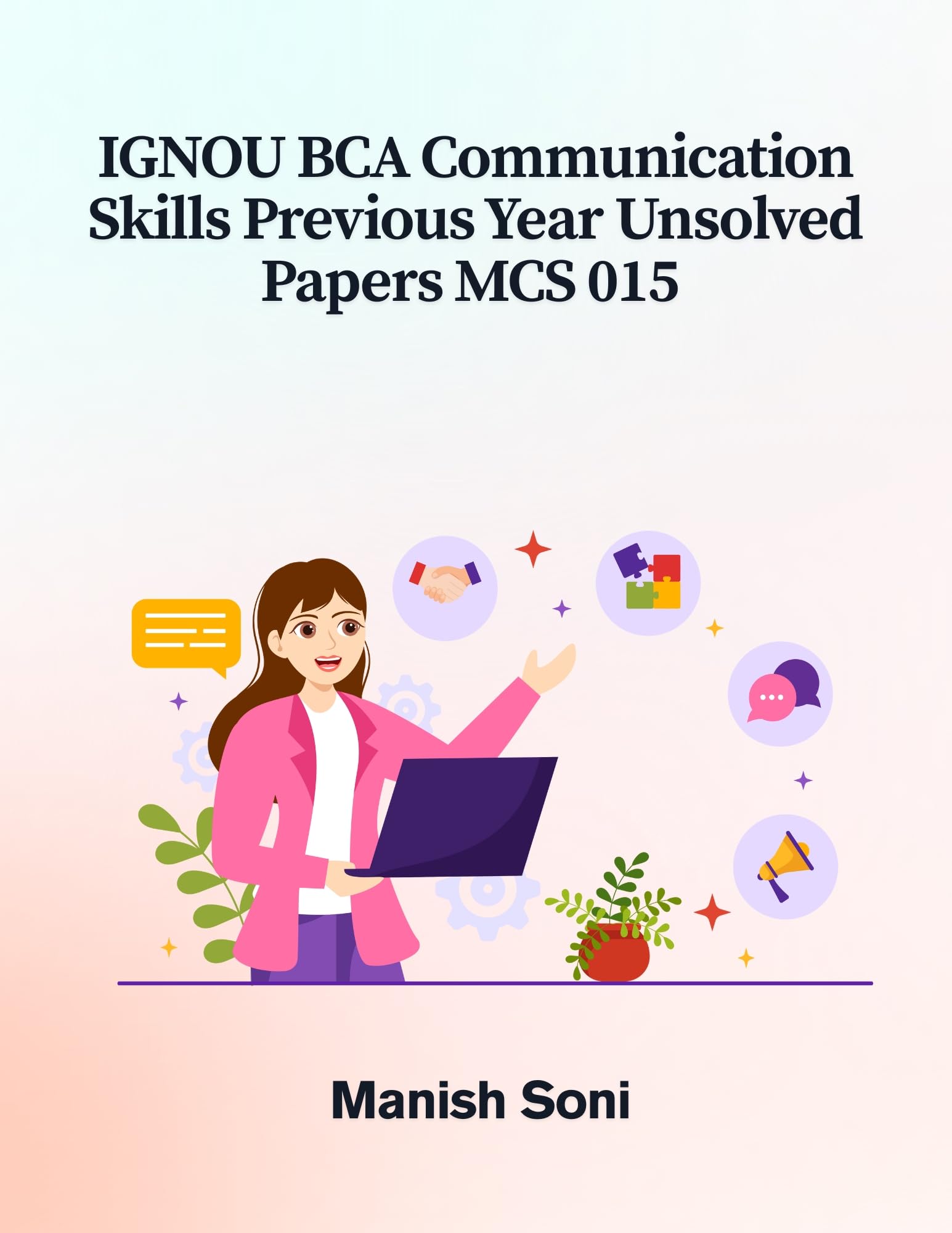IGNOU BCA Communication Skills Previous Year Unsolved Papers MCS 015 eBook Complete Study Guide – Full Syllabus Coverage, Unsolved Previous Year Questions, Video Lectures, Online Test Papers, Mock Test Papers (Email Delivery of eBook in 2 Hours)-image-40