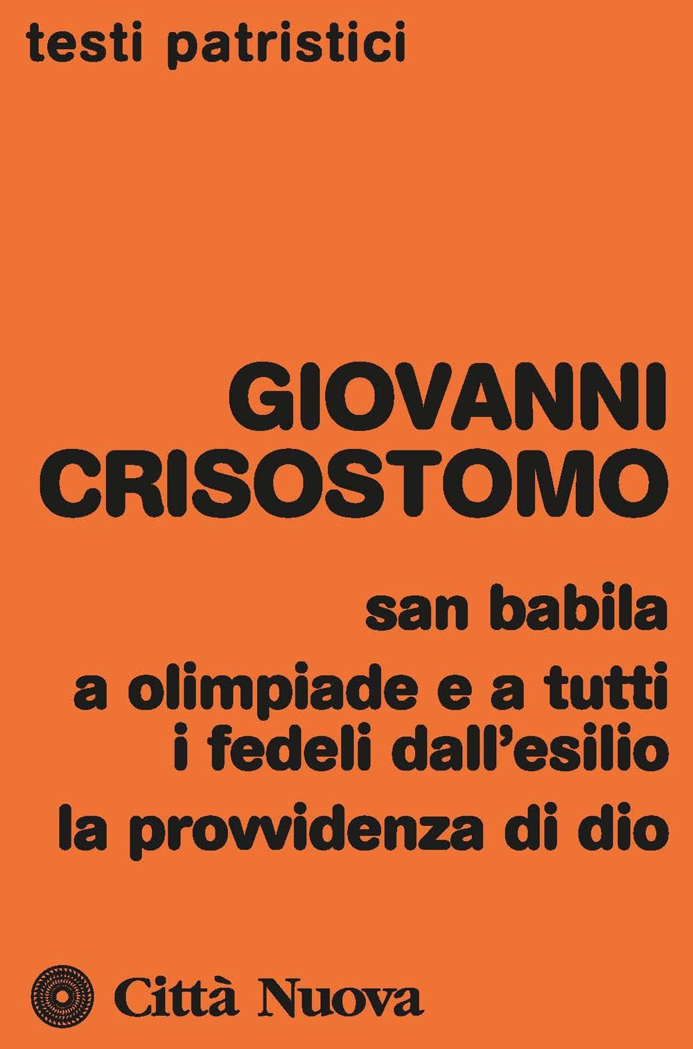 San Babila, A Olimpiade E A Tutti I Fedeli Dall'esilio, La Provvidenza Di Dio - 4