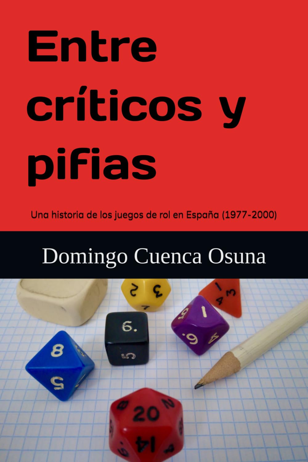 Entre críticos y pifias: Una historia de los juegos de rol en España (1977-2000)