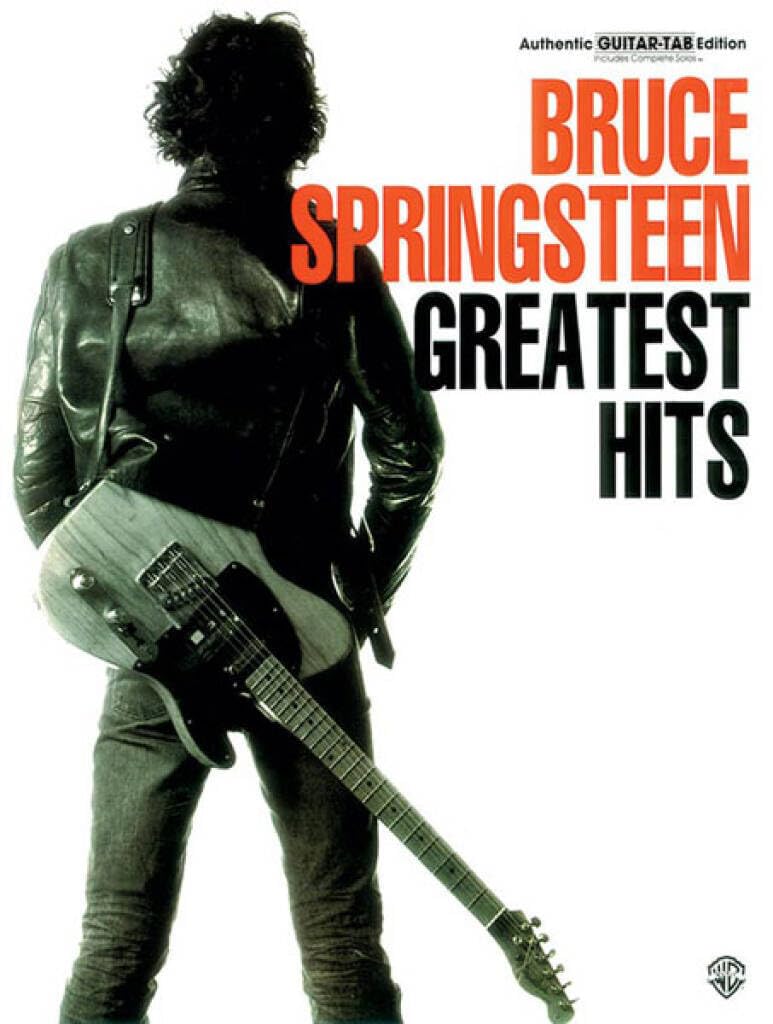 Bruce Springsteen Greatest Hits: Authentic Guitar Tab Edition