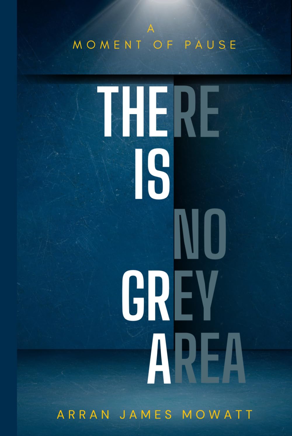 There is No Grey Area: A Moment of Pause